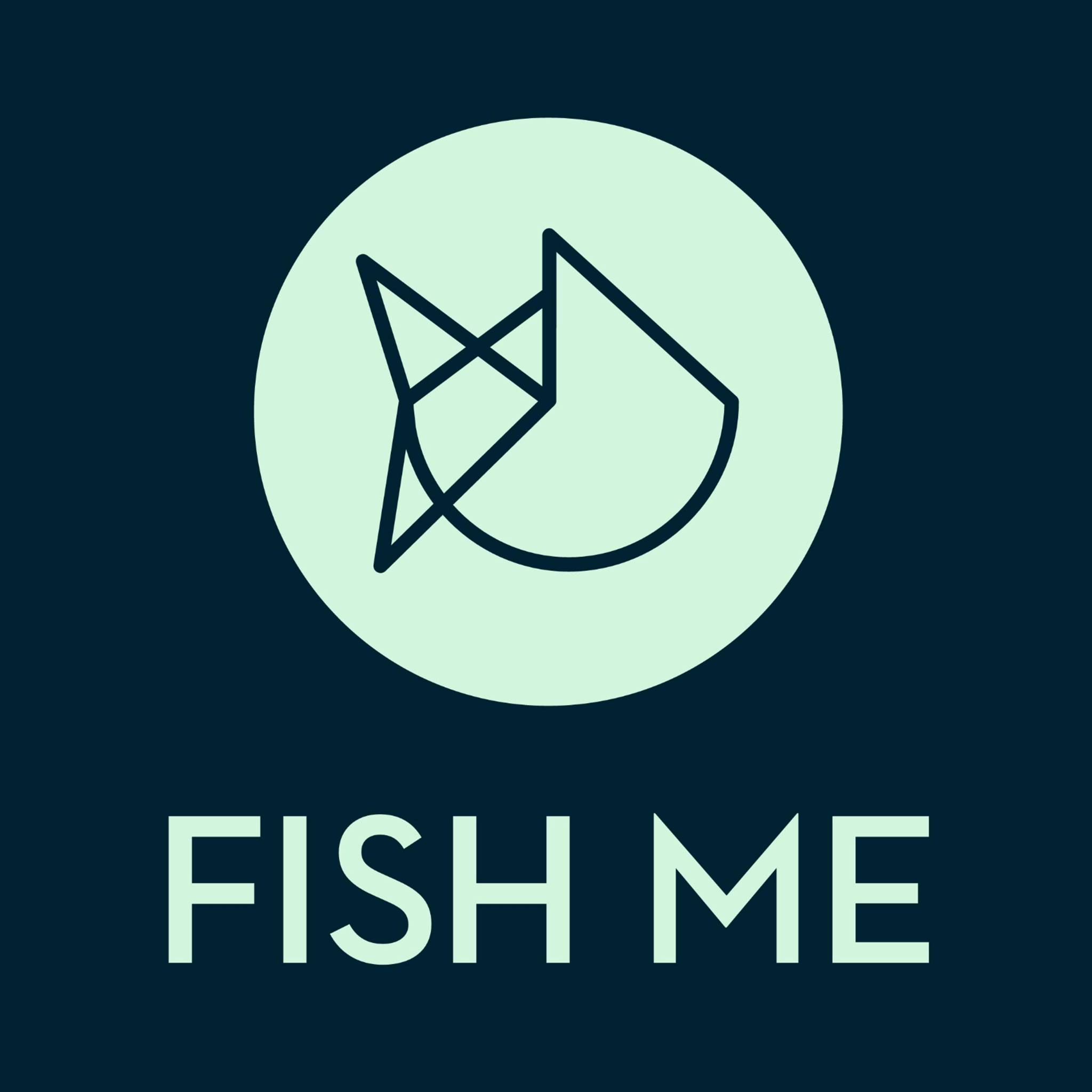 FISH ME